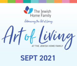 Art of Living Newsletter Vol. 9  September 2021NL20210093 - Second Century Project, The Taub Family Rehabilitation Residence, The Charles P. Berkowitz Center for Rehabilitation Excellence, Russ Berrie Aquatic Center, Green House, Covid-19, Annual Golf and Tennis Event